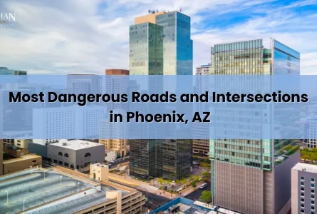 Most Dangerous Roads and Intersections in Phoenix, AZ